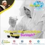 HUKUM MEMBATALKAN PUASA SUNNAH