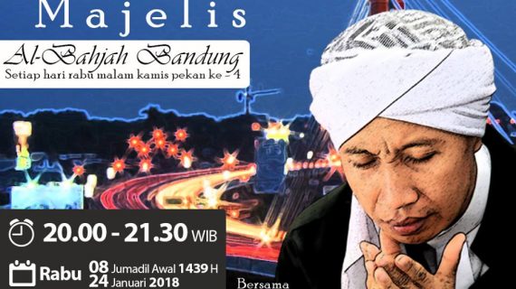 KAJIAN BULANAN MAJELIS AL-BAHJAH BANDUNG