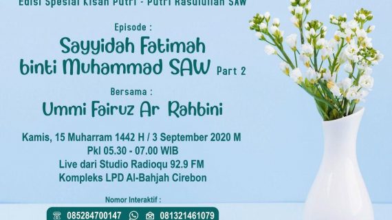 Dunia Muslimah Bersama Ummi Fairuz Ar-Rahbini, Episode “Sayyidah Fatimah Az-Zahra”